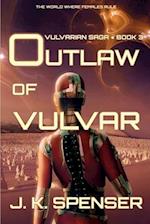 Outlaw of Vulvar: Vulvarian Saga Book 3 