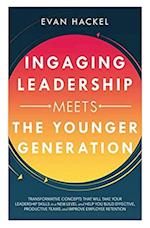 Ingaging Leadership Meets the Younger Generations 