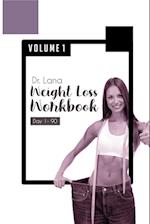 Dr. Lana Weight Loss Workbook Day 1-90 Volume 1 