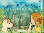 Hiding in Plain Sight - Friends in the Forest 