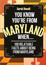 You Know You're From Maryland When... 100 Relatable Facts About Being From Maryland