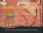 Divinely Different, One Man's Enchantment With Santa Fe