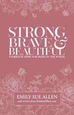 Strong, Brave, and Beautiful 