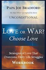 Love or War? Choose Love (Workbook) 