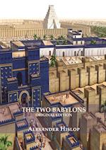The Two Babylons (Revelation 17 explained)