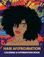 HAIR AF(FRO)Mation: Coloring and Affirmation Book 