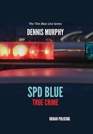 SPD Blue - True Crime / Urban Policing