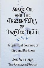 Snake Oil and the Frozen Paths of Twisted Truth 