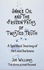 Snake Oil and the Frozen Paths of Twisted Truth