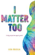 I Matter Too 