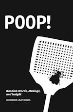 Poop! Random Words, Musings and Insight 