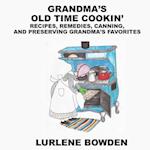 GRANDMA'S OLD TIME COOKIN'