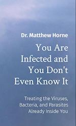 You Are Infected and You Don't Even Know It