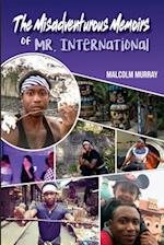 The Misadventurous Memoirs of Mr. International 