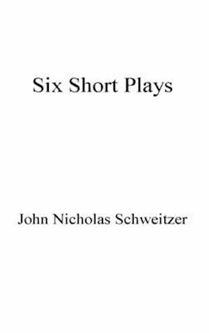 Six Short Plays