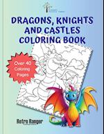 Dragons, Knights, and  Castles Coloring Book