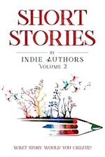 Short Stories by Indie Authors Volume 2 