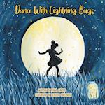 Dance with Lightning Bugs