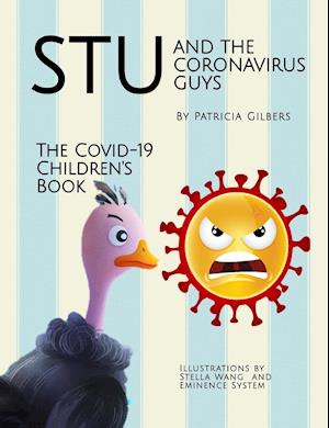 Stu and the Coronavirus Guys, The COVID-19 Children's Book: Helping Children Understand COVID-19