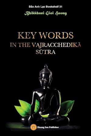 Key words in the Vajracchedik¿ S¿tra