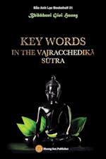 Key words in the Vajracchedik¿ S¿tra