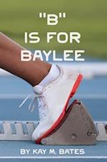 "B" is for Baylee 