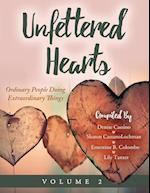 Unfettered Hearts | Ordinary People Doing Extraordinary Things Volume 2