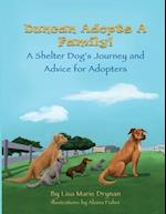 Duncan Adopts A Family! A Shelter Dog's Journey and Advice for Adopters