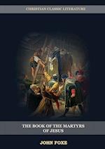 The Book of the Martyrs of Jesus