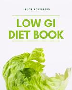 Low GI Diet Book: A Beginner's Step-by-Step Guide for Managing Weight