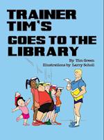 Trainer Tim Goes to the Library 