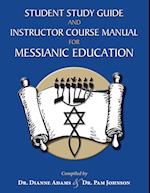 Student Study Guide and Instructor Course Manual for Messianic Education 