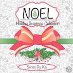 Noel: The Holiday Greetings Collection: Holiday Greetings Collection 
