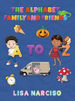 The Alphabet Family and Friends A to Z 