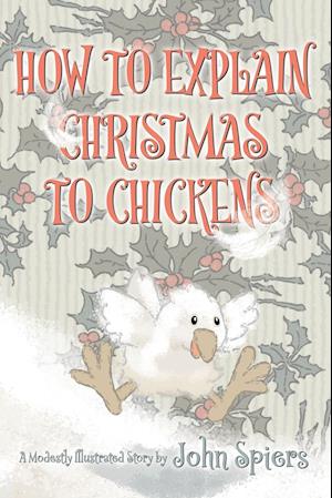 How To Explain Christmas To Chickens