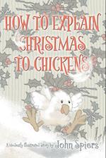 How To Explain Christmas To Chickens 