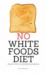 No White Foods Diet