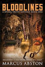 BLOODLINES (A Dying Truth Exposed, Book One) 
