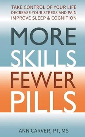 More Skills, Fewer Pills