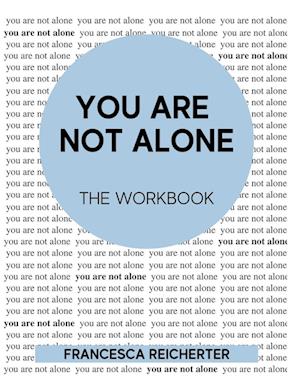 You Are Not Alone