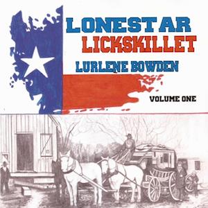 LONESTAR LICKSKILLET, VOLUME 1