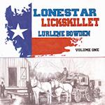 LONESTAR LICKSKILLET, VOLUME 1 