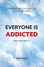 Everyone Is Addicted