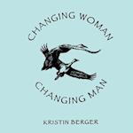 Changing Woman, Changing Man: A High Desert Myth 