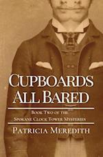 CUPBOARDS ALL BARED: Book Two of the Spokane Clock Tower Mysteries 