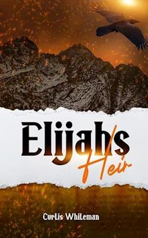 Elijah's Heir