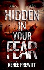 Hidden In Your Fear 