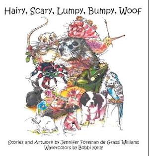 Hairy, Scary, Lumpy, Bumpy, Woof: More Critters who Adopted the Williams Family