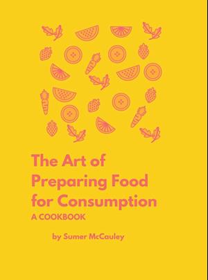 The Art of Preparing Food for Consumption