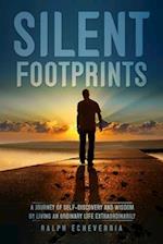 Silent Footprints: A Journey of Self-Discovery and Wisdom by Living an Ordinary Life Extraordinarily 